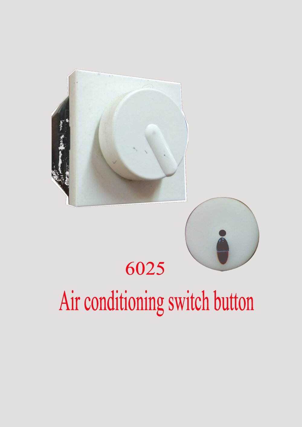 6025 Air conditioning switch button